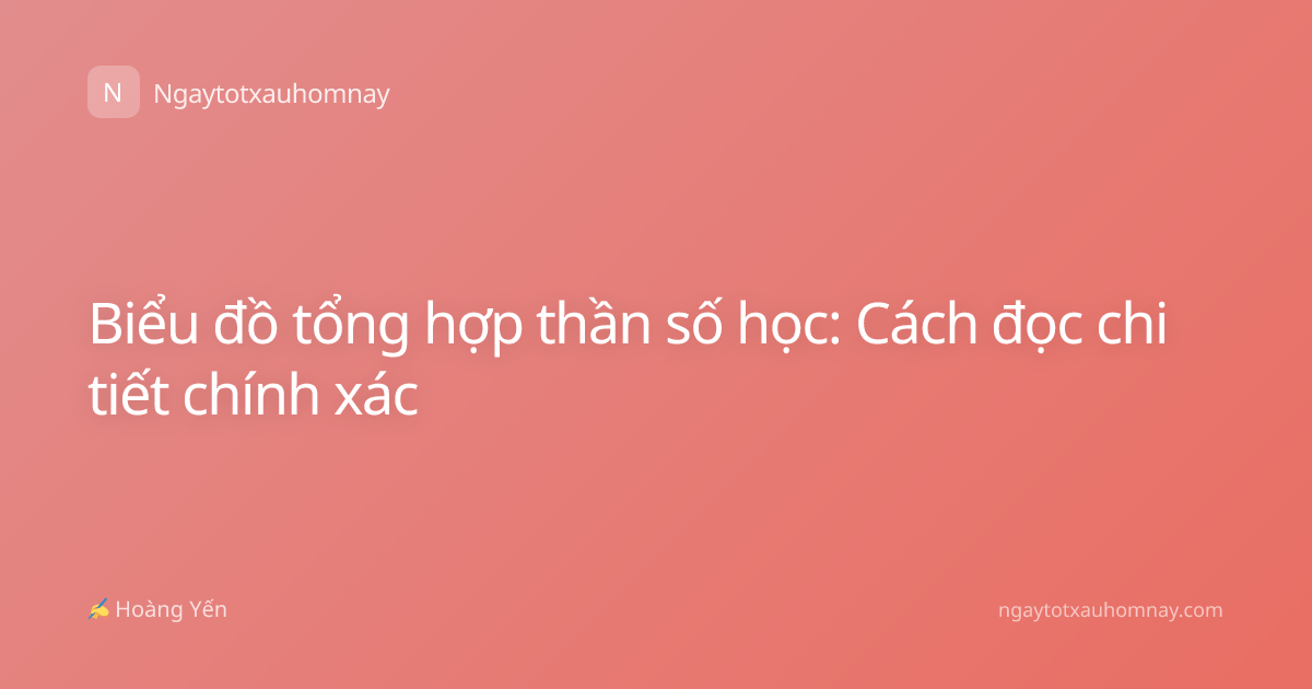 Biểu đồ tổng hợp thần số học: Cách đọc chi tiết chính xác
