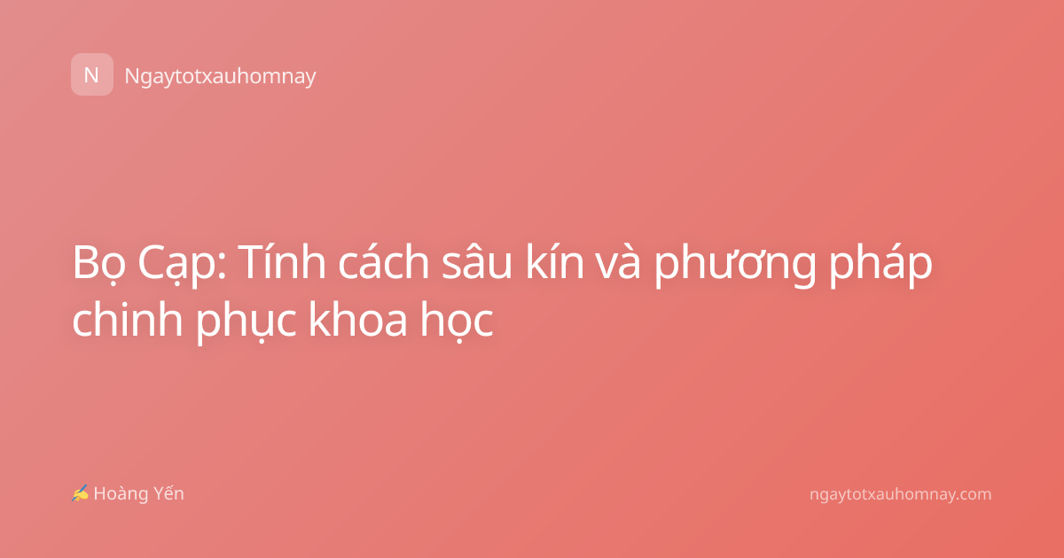 Bọ Cạp: Tính cách sâu kín và phương pháp chinh phục khoa học