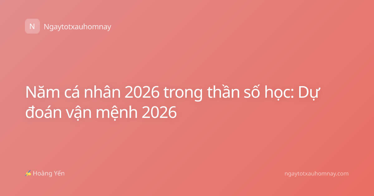 Năm cá nhân 2026 trong thần số học: Dự đoán vận mệnh 2026