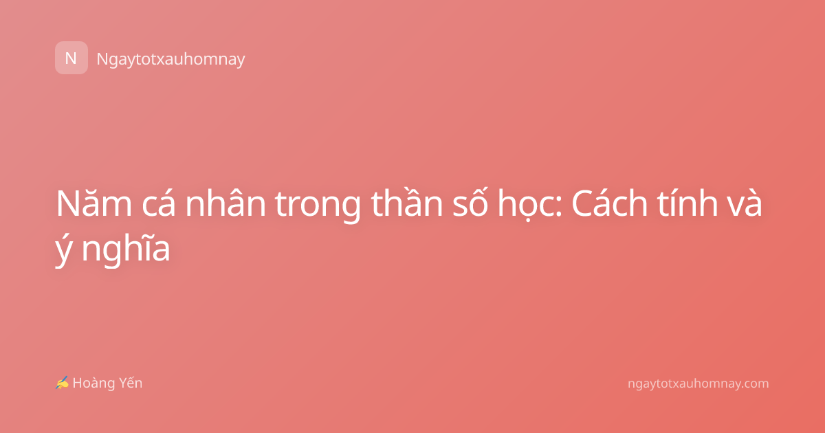 Năm cá nhân trong thần số học: Cách tính và ý nghĩa