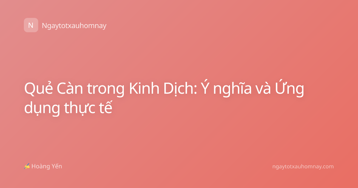 Quẻ Càn trong Kinh Dịch: Ý nghĩa và Ứng dụng thực tế