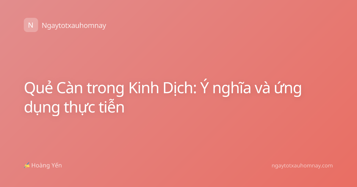 Quẻ Càn trong Kinh Dịch: Ý nghĩa và ứng dụng thực tiễn